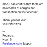 Freelancer.com - took $ without my knowledge then claimed no charges were made.