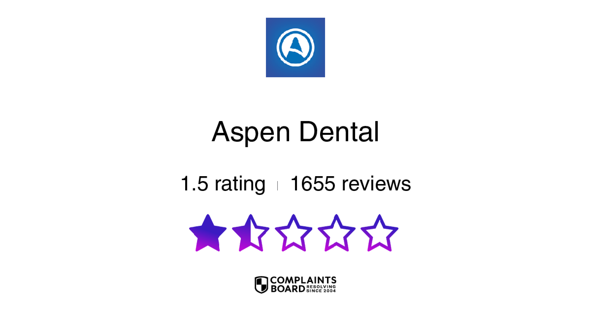 Aspen Dental Reviews 2024 All You Need to Know ComplaintsBoard